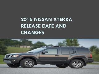 2016 Nissan Xterra Release date and Changes