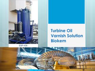 Turbine Oil Varnish Solution Biokem