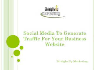 Social Media To Generate Traffic For Your Business Website
