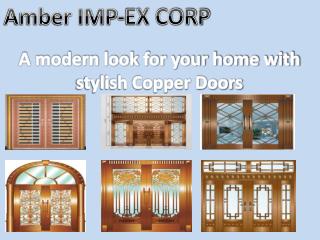 A modern look for your home with stylish Copper Doors