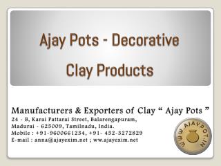 Ajay Pots - Clay Decorative Products