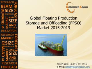 Floating Production Storage, Offloading Market 2015-2019