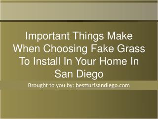 Important Things Make When Choosing Fake Grass To Install In