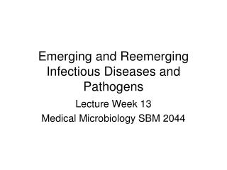 Emerging and Reemerging Infectious Diseases and Pathogens