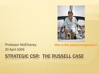 Strategic CSR: The Russell Case