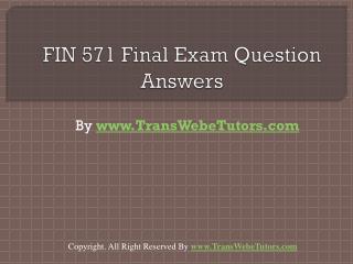 FIN 571 Final Exam Latest UOP Study Materials