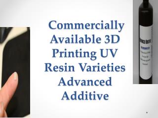  Commercially Available 3D Printing UV Resin Varieties Advan