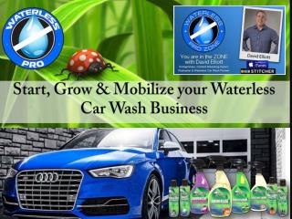 Start, Grow & Mobilize your Waterless Car Wash Business