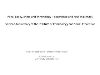 ‘Pains of probation’: practice implications Ioan Durnescu University of Bucharest