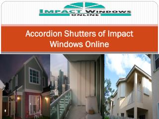 Accordion Shutters of Impact Windows Online