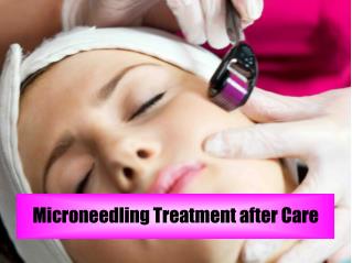 Microneedling Treatment after Care