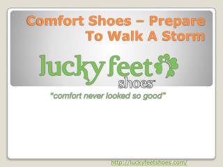 Comfort Shoes – Prepare To Walk A Storm