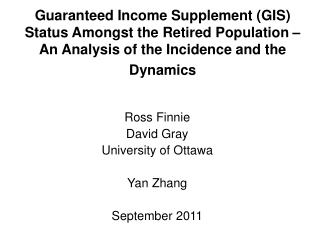 Guaranteed Income Supplement (GIS) Status Amongst the Retired Population – An Analysis of the Incidence and the Dynamics