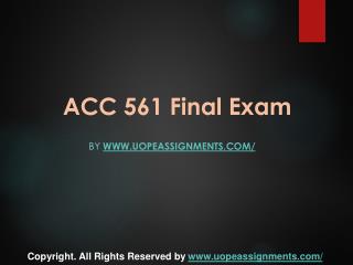 ACC 561 Final Exam Latest University of Phoenix Final Exam