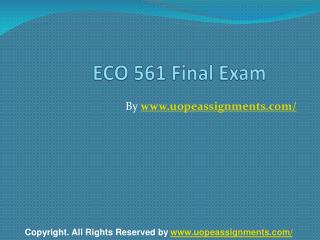 ECO 561 Final Exam Latest University of Phoenix Tutoring