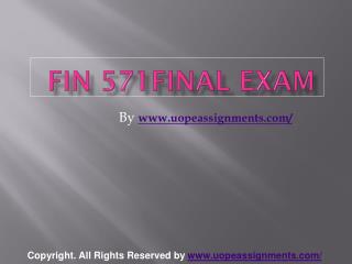 FIN 571 Final Exam Latest Online HomeWork Help
