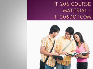 IT 206 Course Material - uopit206dotcom
