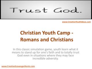 Christian Youth Camp - Romans and Christians