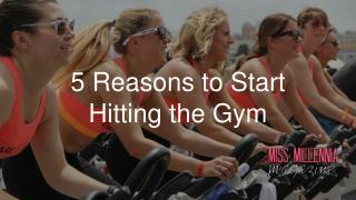 5 Reasons to Start Hitting the Gym