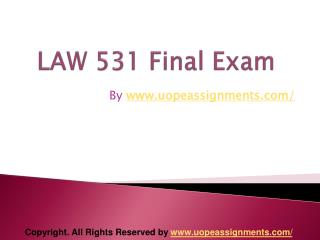 LAW 531 Final Exam Latest University of Phoenix