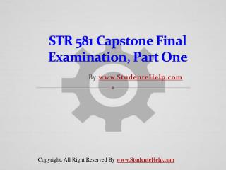 STR 581 Capstone Final Exam Part One Latest Online HomeWork