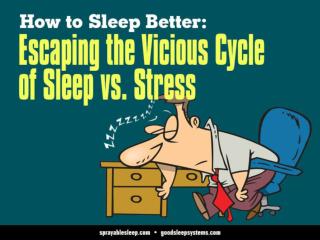 How to Sleep Better: Escaping the Vicious Cycle of Sleep vs.
