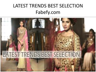 LATEST TRENDS BEST SELECTION