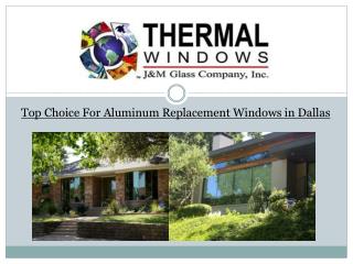 Top Choice For Aluminum Replacement Windows in Dallas