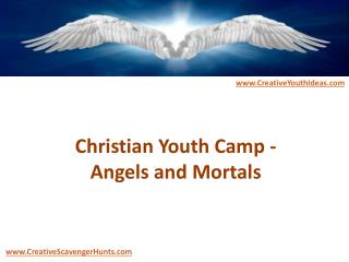 Christian Youth Camp - Angels and Mortals