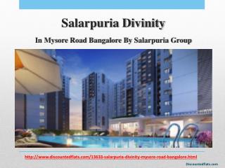 Salarpuria Divinity at Mysore Road Bangalore - PPT
