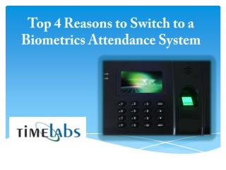 Top 4 Reasons to Switch to a Biometrics Attendance System