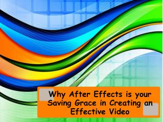 Why After Effects is your Saving Grace in Creating an Effect