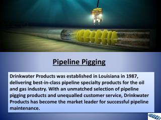Pipeline Pigging: An Innovative Concept in Pipe Cleaning
