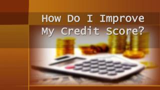 How do I Improve My Credit Score