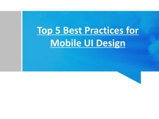 Top 5 Best Practices for Mobile UI Design