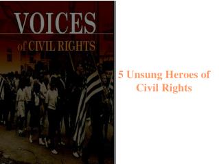 5 Unsung Heroes of Civil Rights