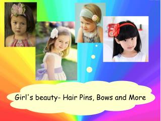 Girl's beauty- Hair Pins, Bows and More