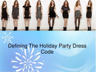 Defining The Holiday Party Dress Code