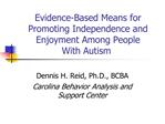 Evidence-Based Means for Promoting Independence and Enjoyment Among People With Autism