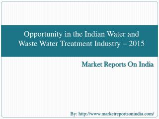 Opportunity in the Indian Water and Waste Water Treatment In