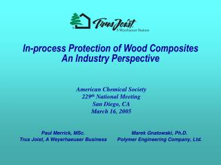 In-process Protection of Wood Composites An Industry Perspective