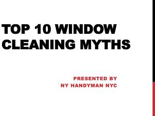 Top 10 Window Cleaning Myths