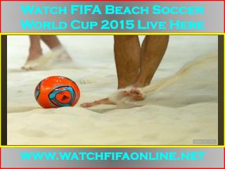 Live FIFA Beach Soccer World Cup 2015 Video Stream