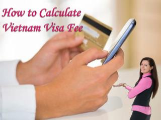 How to Calculate Vietnam Visa Fee