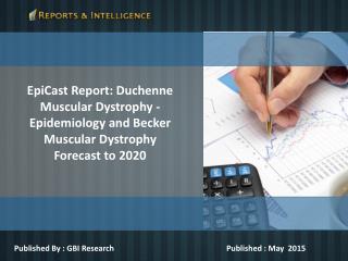 EpiCast Report: Duchenne Muscular Dystrophy -Forecast 2020
