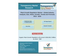 Plant Growth Regulators Market- Global Industry Analysis, Si