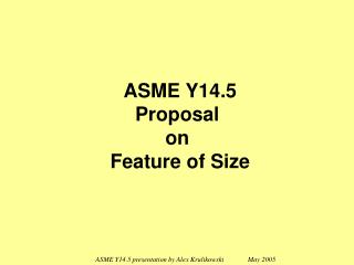 ASME Y14.5 Proposal on Feature of Size