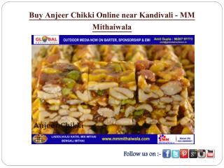 Buy Anjeer Chikki Online near Kandivali - MM Mithaiwala