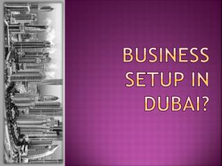 Business Setup in Dubai