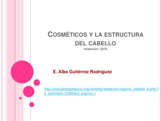 Cosméticos y la estructura del cabello webquest - 2010